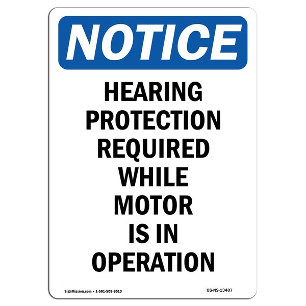 Signmission OSHA Sign, Hearing Protection Required While, 14in X 10in Rigid Plastic, 10" W, 14" H, Portrait OS-NS-P-1014-V-13407 - main